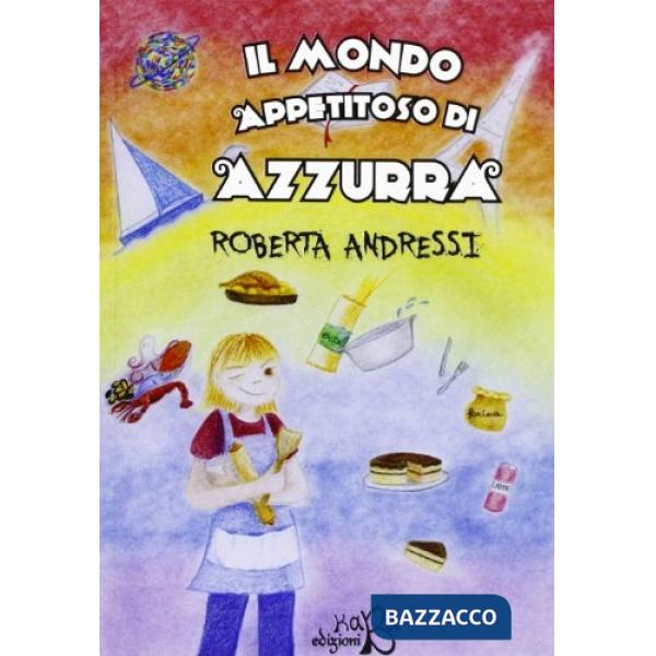 Mondo appetitoso di Azzurra (Il)