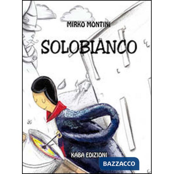 Solobianco. Ediz. illustrata