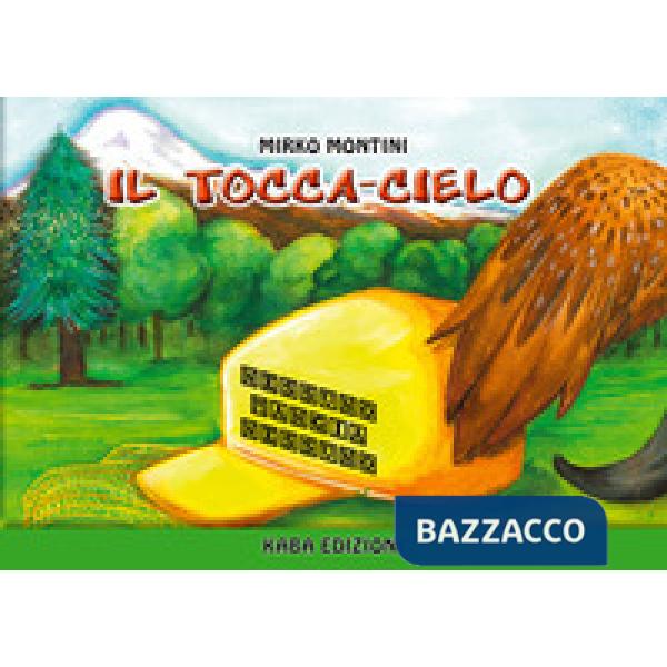 Tocca-cielo. Nessuno mangia nessuno (Il)