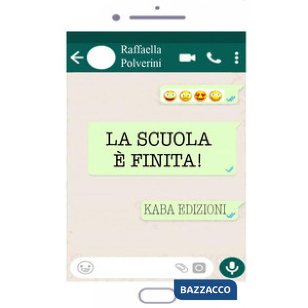 Scuola è finita! (La)