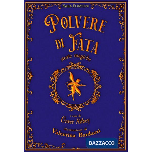 Polvere di fata. Storie magiche. Ediz. bilingue