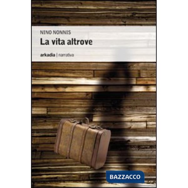 Vita altrove (La)