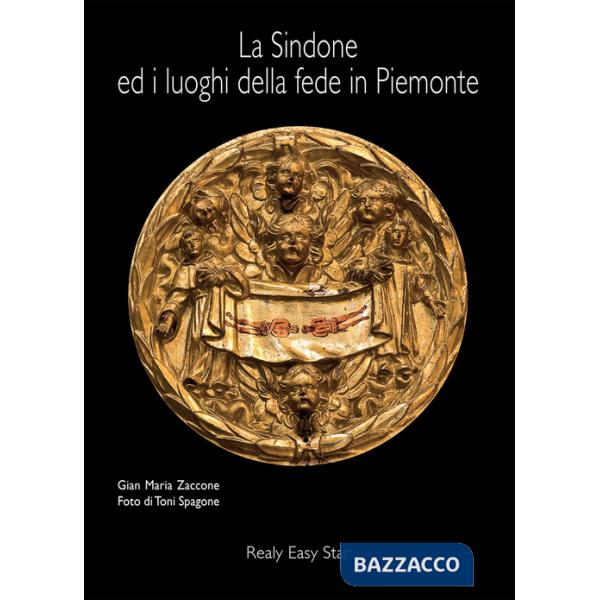 Sindone ed i luoghi della fede in Piemonte. Ediz. multilingue (La)