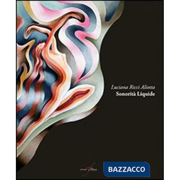 Sonorità liquide. Ediz. illustrata