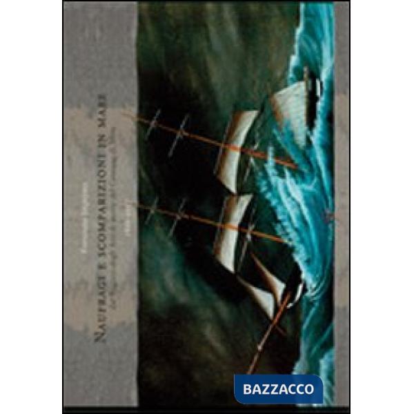 Naufragi e scomparizioni in mare. Dai registri degli atti di morte del comune di