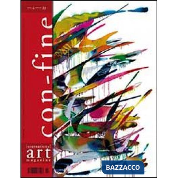 Con-fine art magazine. Spazi pubblici, fra interazione e dissacrazione. Ediz. multilingue