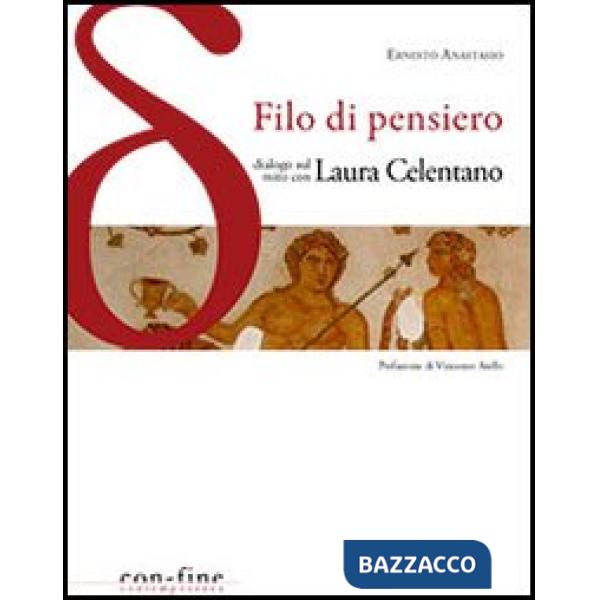 Filo di pensiero. Dialogo sul mito con Laura Celentano