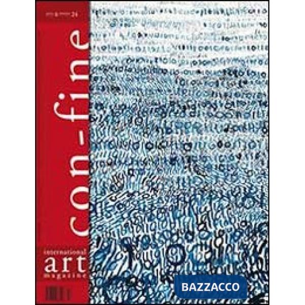 Con-fine art magazine. International art magazine. Lo spazio fantastico. Ediz. multilingue