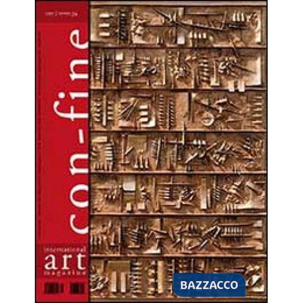 Con-fine art magazine. International art magazine. (In) comunicabilità 2. Codici. Ediz. multilingue. Vol. 26