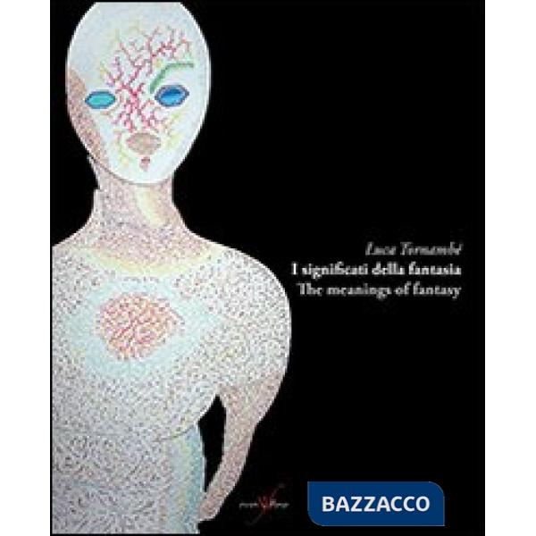 Significati della fantasia-The meanings of fantasy. Ediz. bilingue (I)