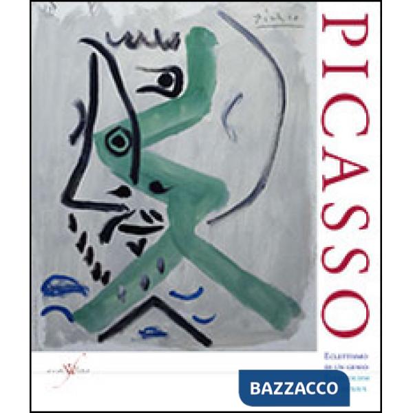 Pablo Picasso. Eclettismo di un genio. Ediz. multilingue