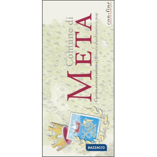 Comune di Meta. Cartina storico turistica-Historical and touristic map. Ediz. bilingue