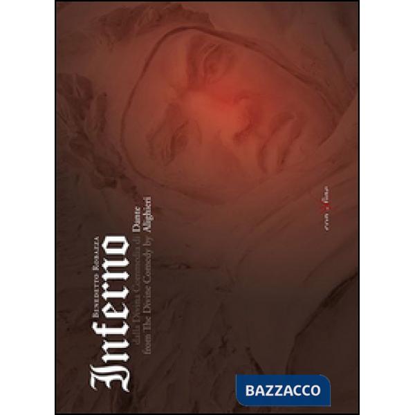 Inferno. Benedetto Robazza dalla Divina Commedia di Dante Alighieri. Ediz. multilingue