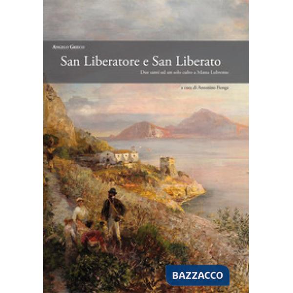 San Liberatore e San Liberato. Due santi ed un solo culto a Massa Lubrense