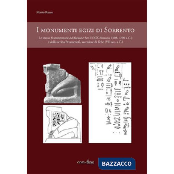 Monumenti egizi di Sorrento. Le statue frammentarie del faraone Seti I (XIX dinastia 1303-1290 a.C.) e dello scriba Petamenofi, 