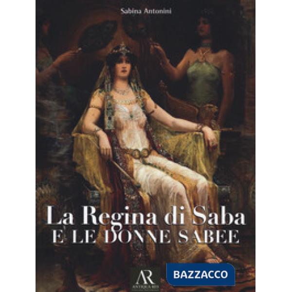 Regina di Saba e le donne sabee (La)