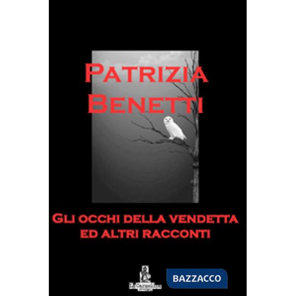Occhi della vendetta ed altri racconti (Gli)
