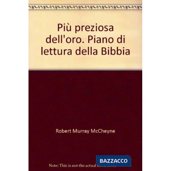 Più preziosa dell'oro. Piano di lettura della Bibbia