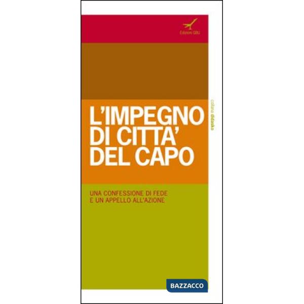 Impegno di Città del Capo. Una confessione di fede e un appello all'azione (L')