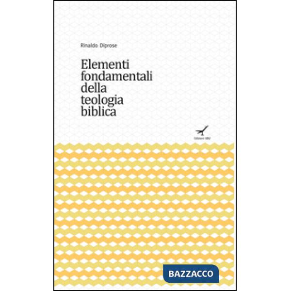 Elementi fondamentali della teologia biblica
