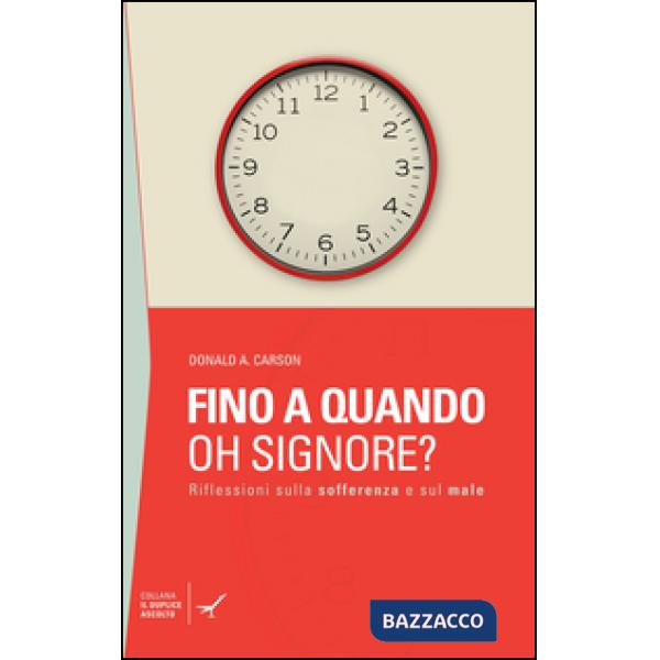 Fino a quando oh Signore? Riflessioni sulla sofferenza e sul male