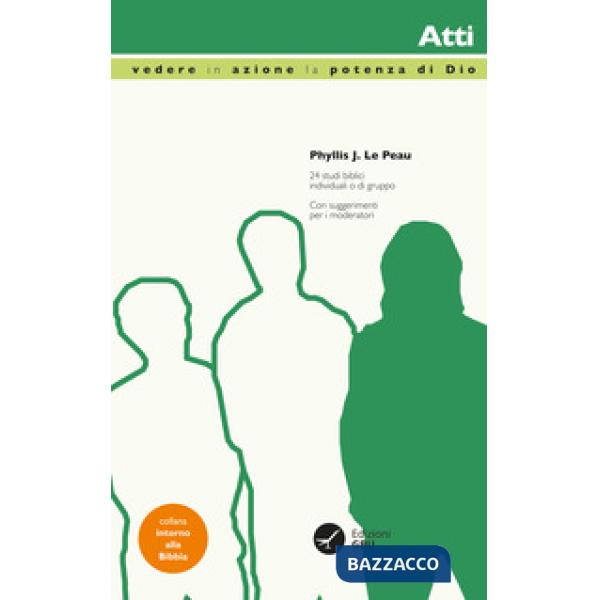 Vedere in azione la potenza di Dio. Atti