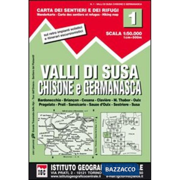Carta n. 1 Val di Susa, Chisone e Germanasca 1:50.000. Carta dei sentiei e dei rifugi