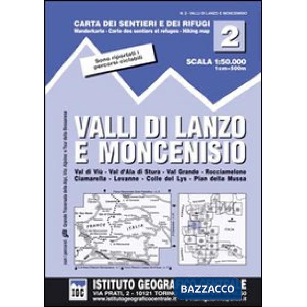 Carta n. 2 Valli di Lanzo e Moncenisio 1:50.000. Carta dei sentieri e dei rifugi