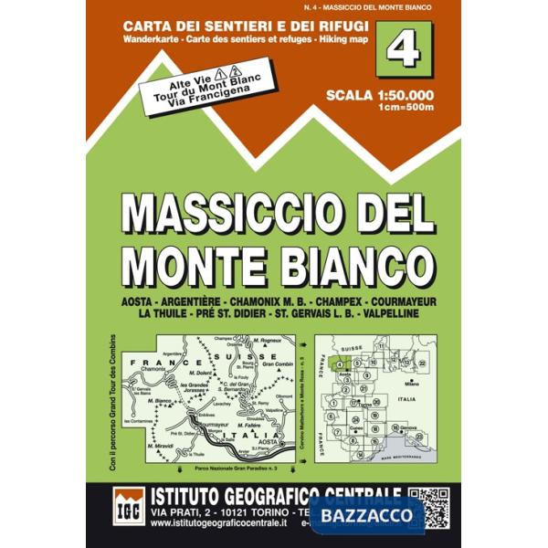 Carta n. 4 Massiccio del monte Bianco 1:50.000. Carta dei sentieri e dei rifugi