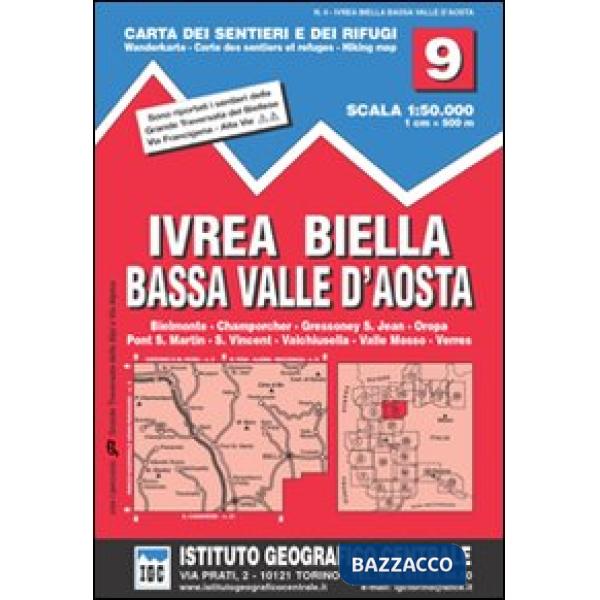 Carta n. 9 Ivrea, Biella e bassa Val d'Aosta 1:50.000. Carta dei sentieri e dei rifugi