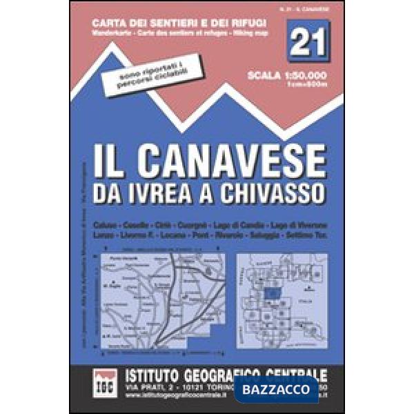 Carta n. 21 Il Canavese 1:50.000. Carta dei sentieri e dei rifugi