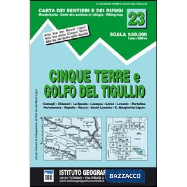 Carta n. 23 Cinque Terre e Golfo del Tigullio 1:50.000. Carta dei sentieri e dei rifugi