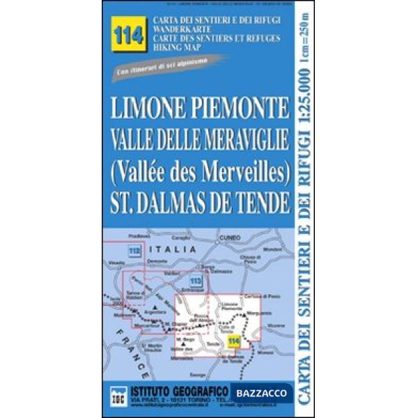 Carta n.114 Limone Piemonte, valle delle Meraviglie, St. Dalmas de Tende 1:25.000. Carta dei sentieri e dei rifugi. Serie Monti
