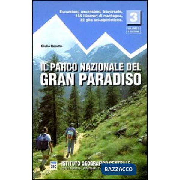 Guida n. 3/2 Il parco nazionale del Gran Paradiso. Valli di Champorcher, Clavalitè, St. Marcel, Laures, Cogne, Valsavarenche, Co
