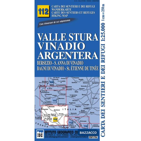 Carta n. 112 Valle Stura, Vinadio Argentera 1:25.000. Carta dei rifugi. Serie monti