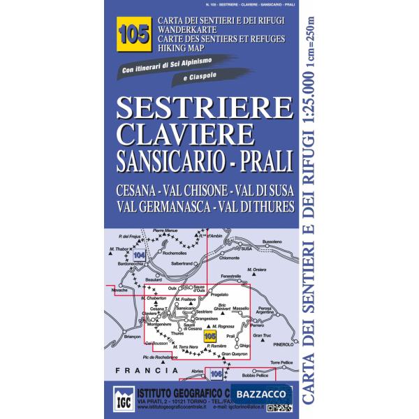 Carta n. 105 Sestriere, Claviere, Prali 1:25.000. Carta dei sentieri e dei rifugi. Serie monti