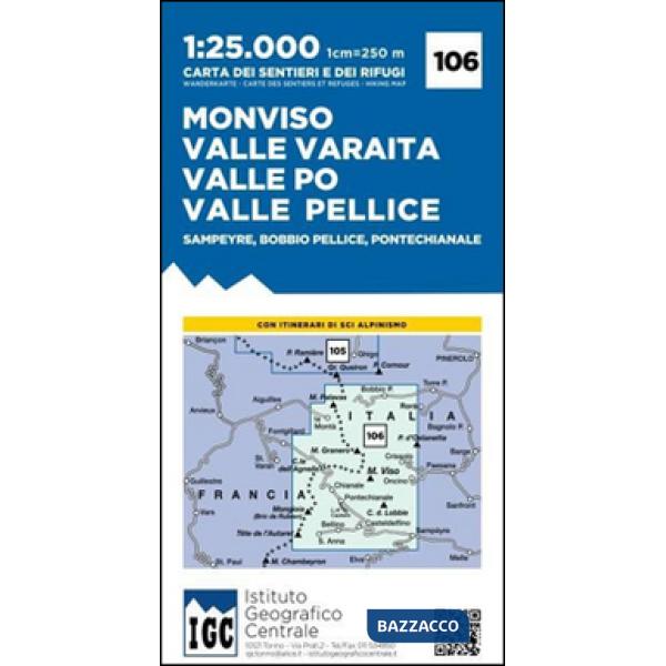 Carta n. 106 Monviso, Valle Po, Valle Varaita, Valle Pellice. Carta dei sentieri e dei rifugi
