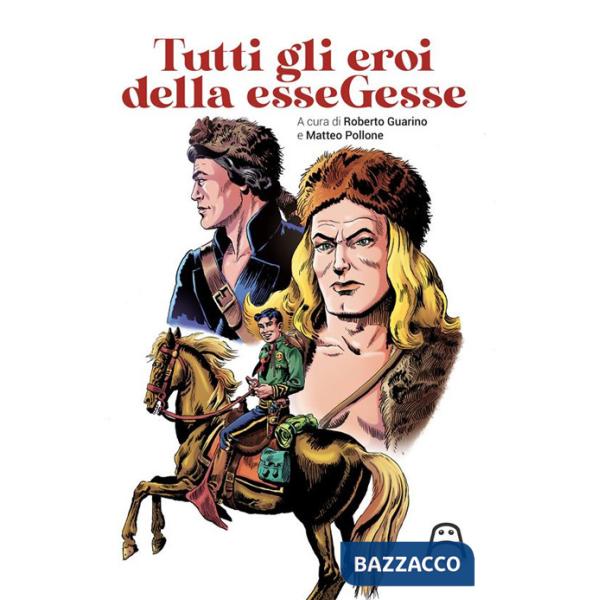 Tutti gli eroi della esseGesse