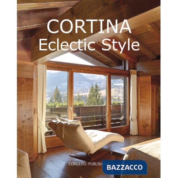 Cortina Eclectic Style. Ediz. italiana e inglese