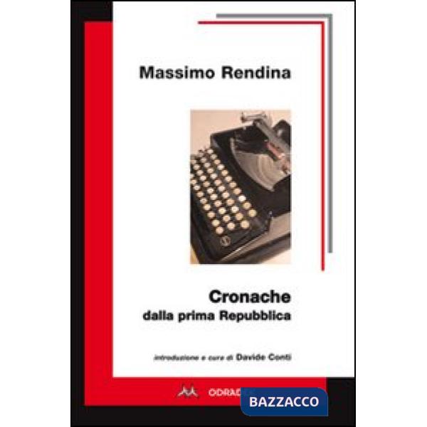 Cronache dalla prima Repubblica