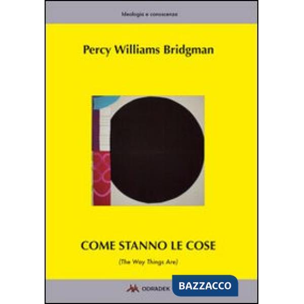 Come stanno le cose. (The way things are)