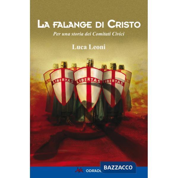 Falange di Cristo. Per una storia dei Comitati Civici (La)