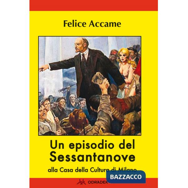 Episodio del Sessantanove alla Casa della Cultura di Milano (Un)