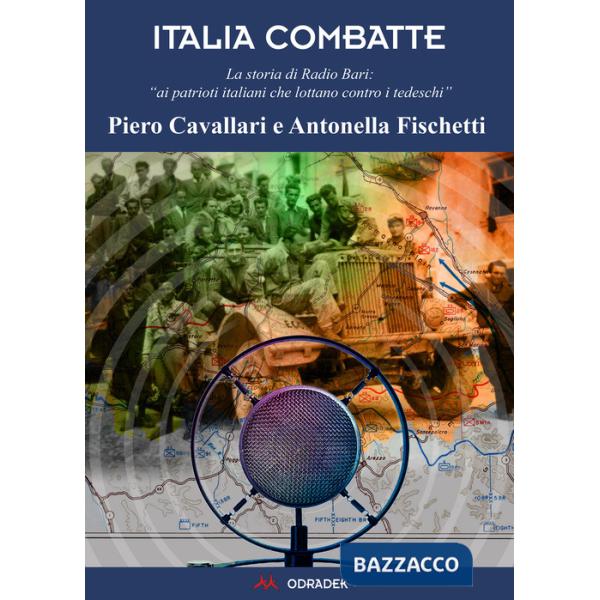 Italia combatte. La voce della Resistenza da Radio Bari (L')