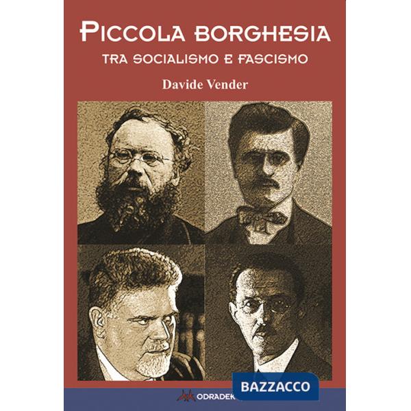 Piccola borghesia. Tra socialismo e fascismo