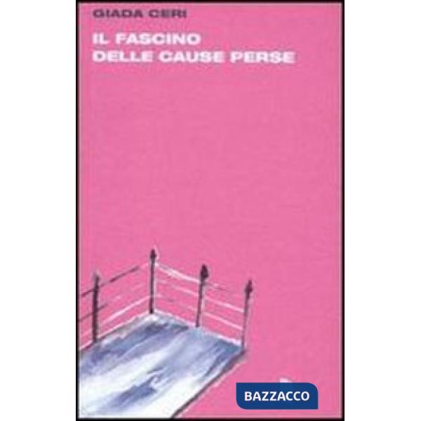 Fascino delle cause perse (Il)