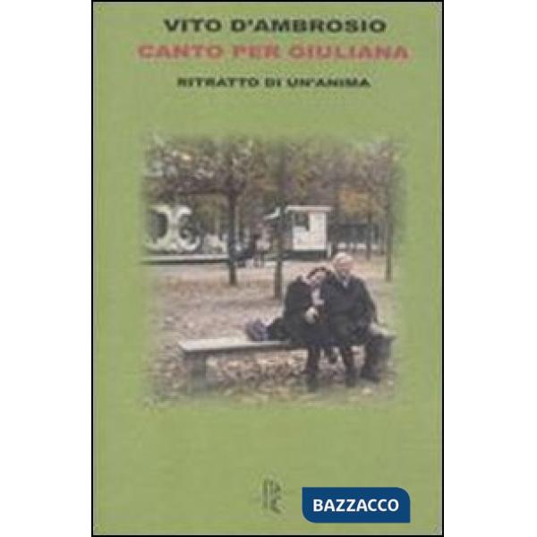 Canto per Giuliana. Ritratto di un'anima