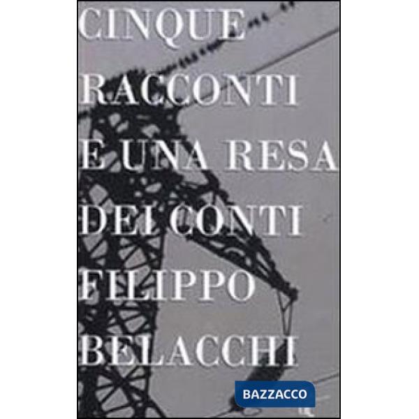 Cinque racconti e una resa dei conti