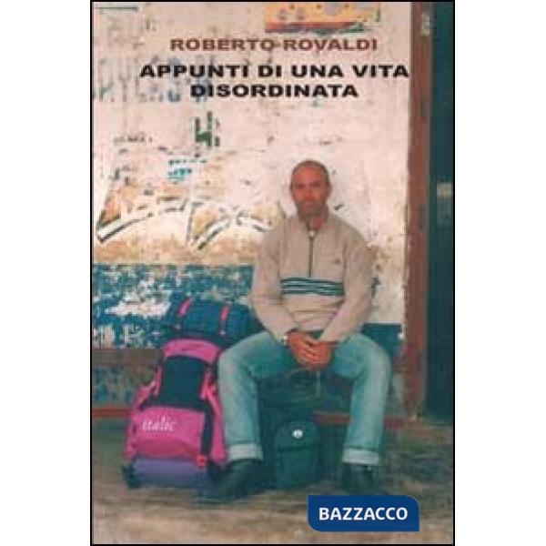 Appunti di una vita disordinata