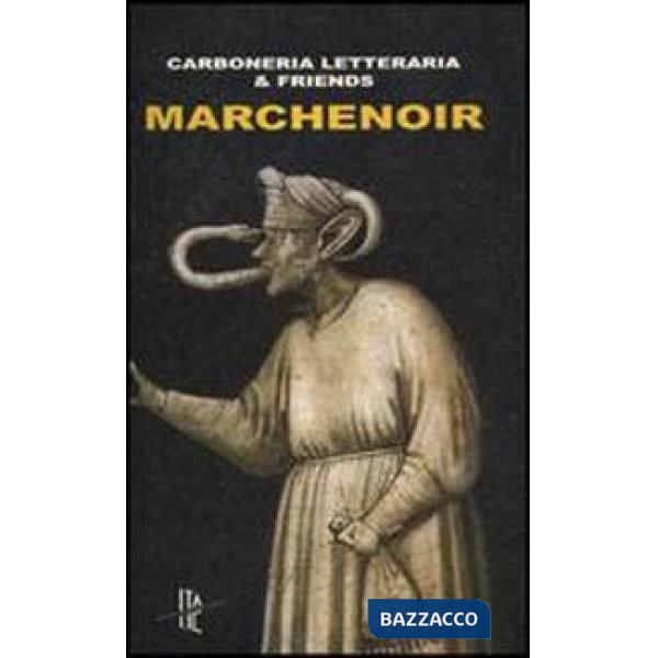 Marchenoir. Ediz. illustrata